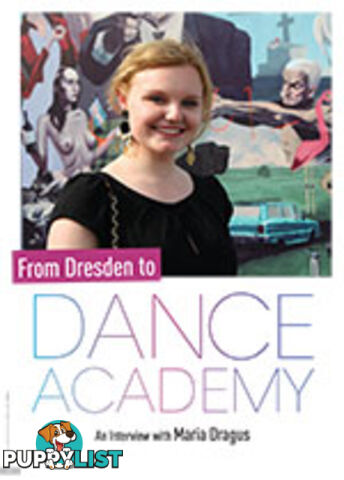 From Dresden to Dance Academy: An Interview with Maria Dragus