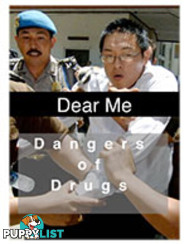 Dear Me: The Dangers of Drugs