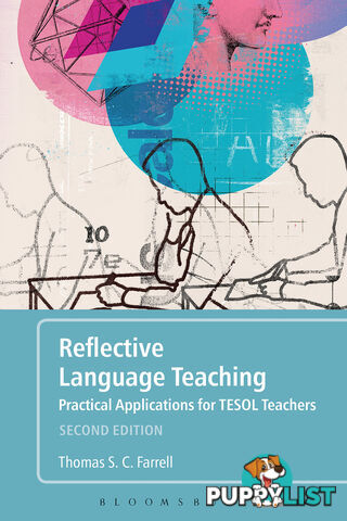 Reflective Language Teaching: Practical Applications for TESOL Teachers - Second Edition