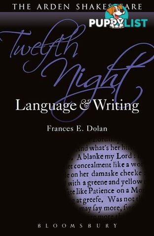 Arden Shakespeare, The: Twelfth Night: Language & Writing