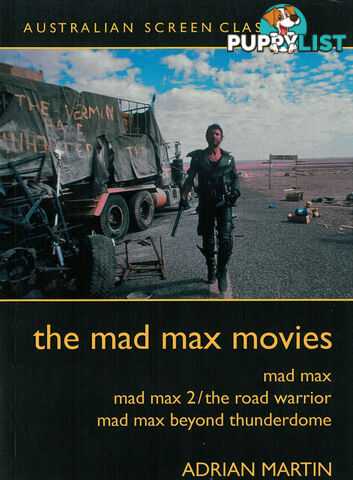 Mad Max Movies, The (Australian Screen Classics)