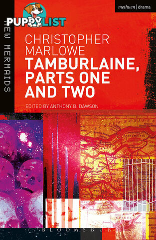 Christopher Marlowe: Tamburlaine, Parts One and Two