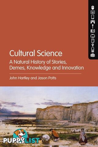 Cultural Science: A Natural History of Stories, Demes, Knowledge and Innovation