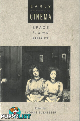 Early Cinema: Space, Frame, Narrative