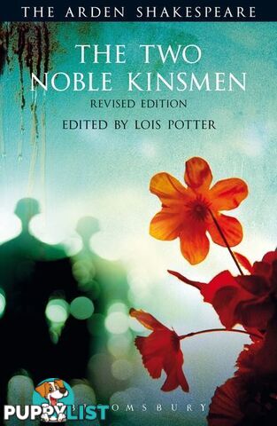 Arden Shakespeare, The: Two Noble Kinsmen, The