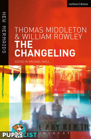 Thomas Middleton & William Rowley: The Changeling