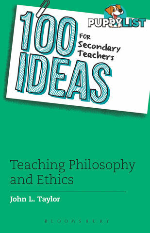 100 Ideas for Secondary Teachers: Teaching Philosophy and Ethics