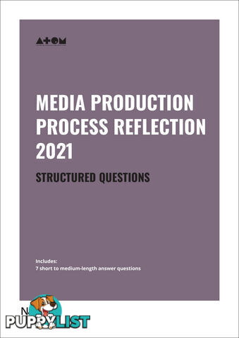 2021  Media Production Process Reflection Structured Questions SAC for VCE Media Units 3&4