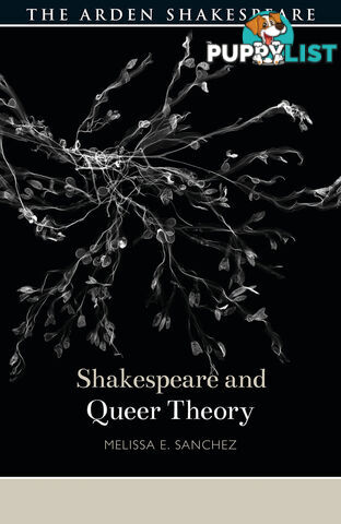 Arden Shakespeare, The: Shakespeare and Queer Theory