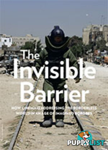 The Invisible Barrier: How Cinema Is Addressing the Borderless World in an Age of Imagined Borders