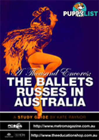 Thousand Encores: The Ballets Russes in Australia, A ( Study Guide)