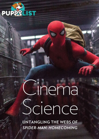 Cinema Science: Untangling the Webs of 'Spider-Man: Homecoming'