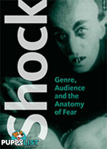 Shock Horror: Genre, Audience and the Anatomy of Fear