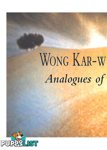 Wong Kar-wai's Cinema: Analogues of Experience