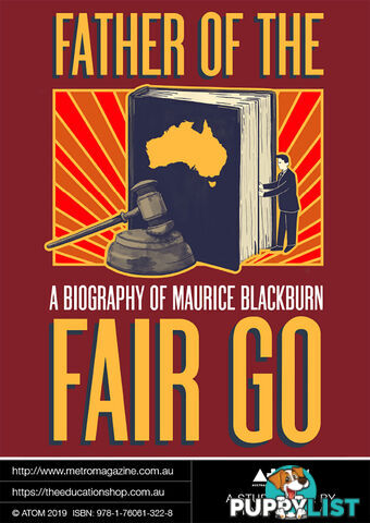 Father of the Fair Go: A Biography of Maurice Blackburn ( Study Guide)