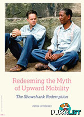 Redeeming the Myth of Upward Mobility: The Shawshank Redemption