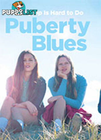 Growing Up is Hard to Do: Puberty Blues