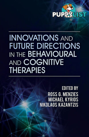 Innovations and Future Directions in the Behavioural and Cognitive Therapies