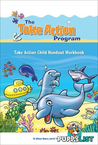 Take Action Program: Take Action Child Handout Workbook, The