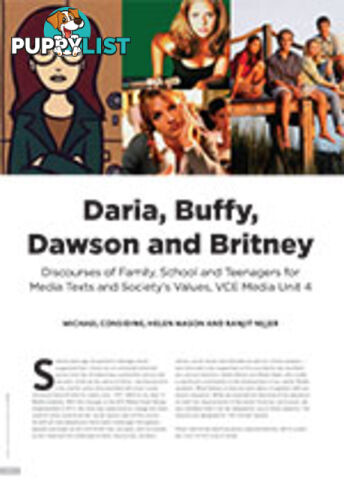 Daria, Buffy, Dawson and Britney: Discourses of Family, School and Teenagers for Media Texts and Society's Values, VCE Media Unit 4