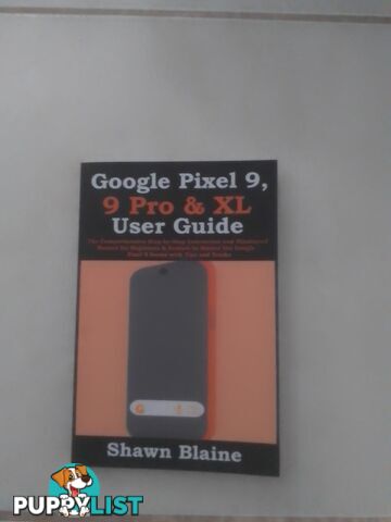 Google Pixel 9, 9 Pro & XL Mobile Phone User Guide