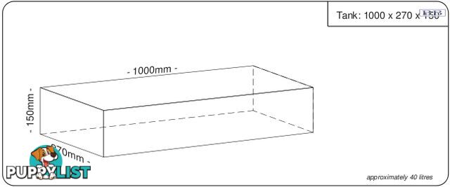 Water tank 1000mm LONG x 270mm MID x 150mm SHORT  40 litre