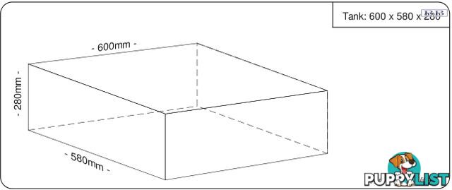 Water tank 600mm LONG x 580mm MID x 280mm SHORT  97 litre