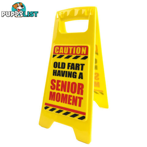 Senior Moment In Progress Desk Warning Sign - SMIPDWS01 - 9318051128712