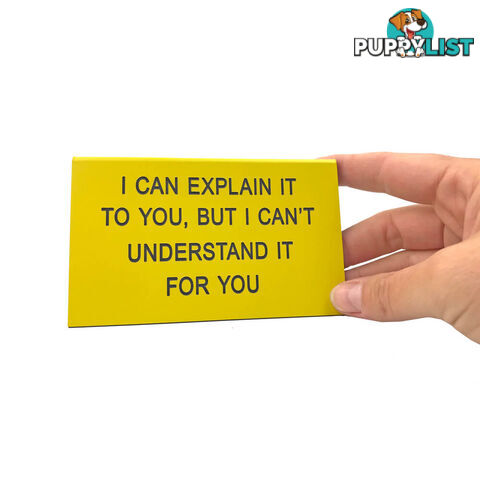 I Can Explain It Desk Sign - SWICEIDS01 - 672649869104