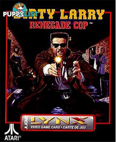 Dirty Larry Renegade Cop (Atari Lynx) - Atari - Retro Lynx Software GTIN/EAN/UPC: 077000504067