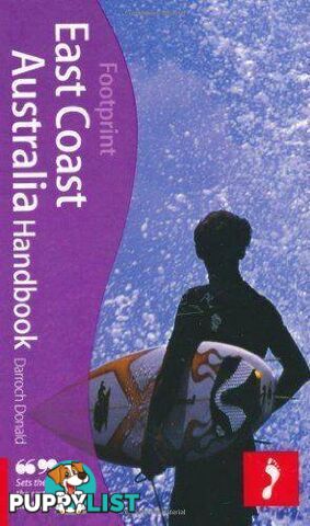 East Coast Australia Handbook (Footprint - Handbooks)