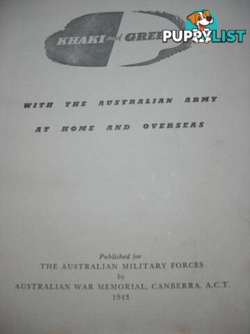 Khaki and Green - With The Australian Army At Home And Overseas