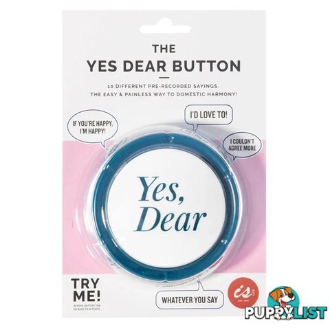 The "Yes Dear" Button - 1C5A89 - Accessories