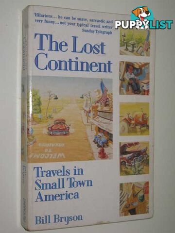 The Lost Continent : Travels In Small Town America  - Bryson Bill - 1992