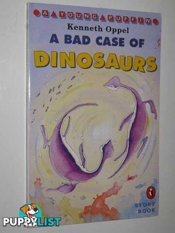 A Bad Case of Dinosaurs  - Oppel Kenneth - 1995