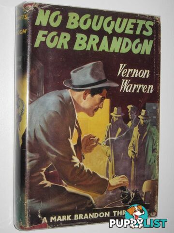 No Bouquets for Brandon - Mark Brandon Series  - Warren Vernon - No date