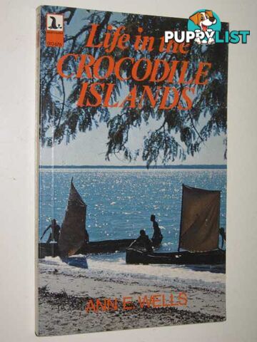 Life In The Crocodile Islands  - Wells Anne - 1976