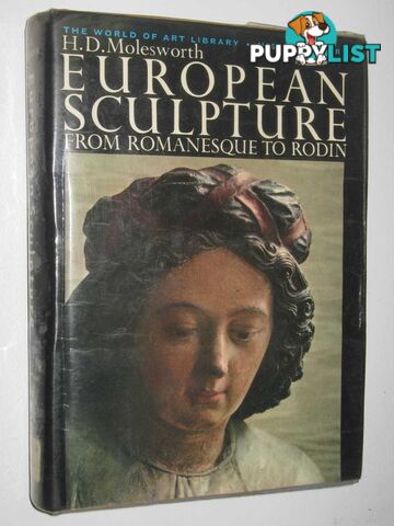 European Sculpture : From Romanesque to Rodin  - Molesworth H. D. - 1965