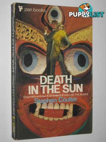 Death in the Sun : Originally titled "A Stranger Called the Blues"  - Coulter Stephen - 1970