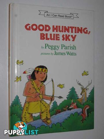 Good Hunting Blue Sky - I Can Read Series  - Parish Peggy - 1996