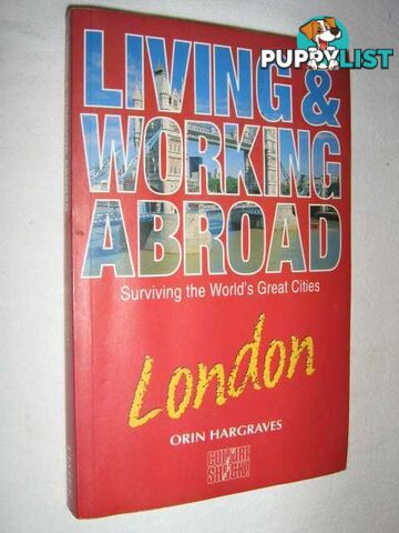 Living & Working Abroad: London  - Hargraves Orin - 1997