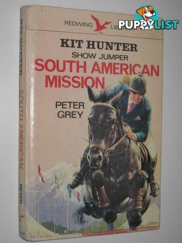 South American Mission - Kit Hunter Show Jumper Series #2  - Grey Peter - 1972