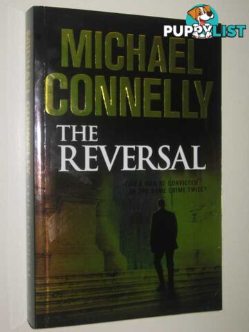 The Reversal - Mickey Haller Series  - Connelly Michael - 2010