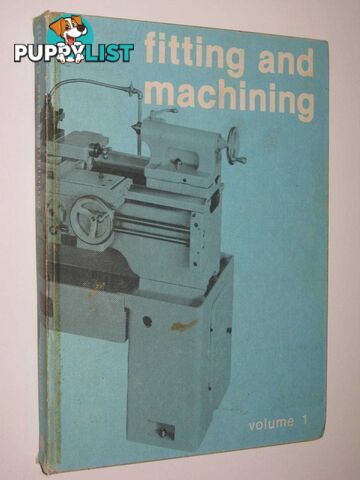 Fitting and Machining Volume 1  - Author Not Stated - 1984