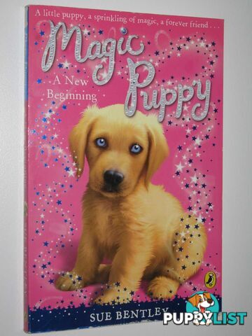 A New Beginning - Magic Puppy Series #1  - Bentley Sue - 2008