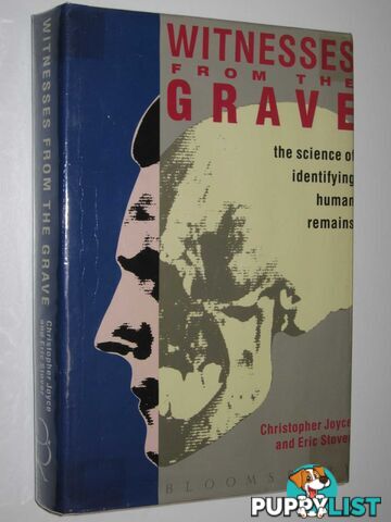 Witness from the Grave : The Science of Identifying Human Remains  - Joyce Christopher & Stover, Eric - 1991