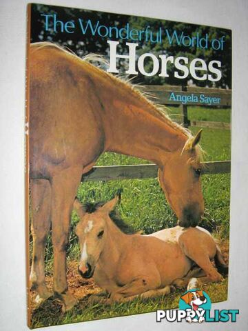 The Wonderful World of Horses  - Sayer Angela - 1976