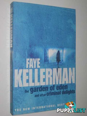 The Garden Of Eden And Other Criminal Delights  - Kellerman Faye - 2006