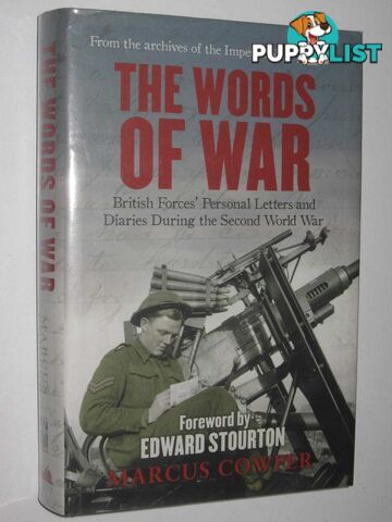 The Words of War : British Forces' Personal Letters and Diaries During the Second World War  - Cowper Marcus - 2009