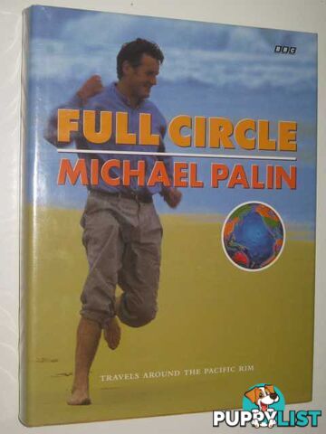 Full Circle : Travels Around the Pacific Rim  - Palin Michael - 1997